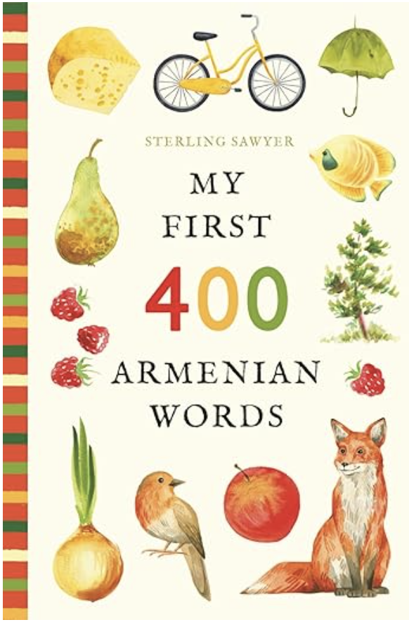 My First 400 Armenian Words – Illustrated English-Armenian Vocabulary Book for Kids Ages 5-8