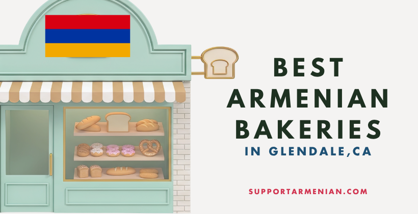 Best Armenian Bakeries in Glendale 2026