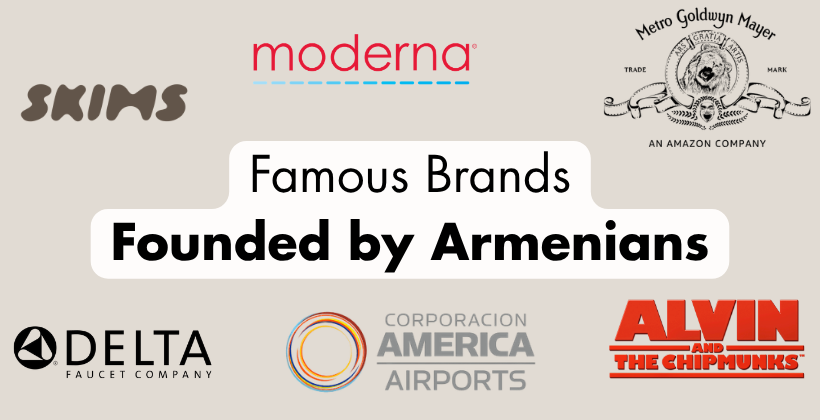 Famous Brands with Armenian Founders