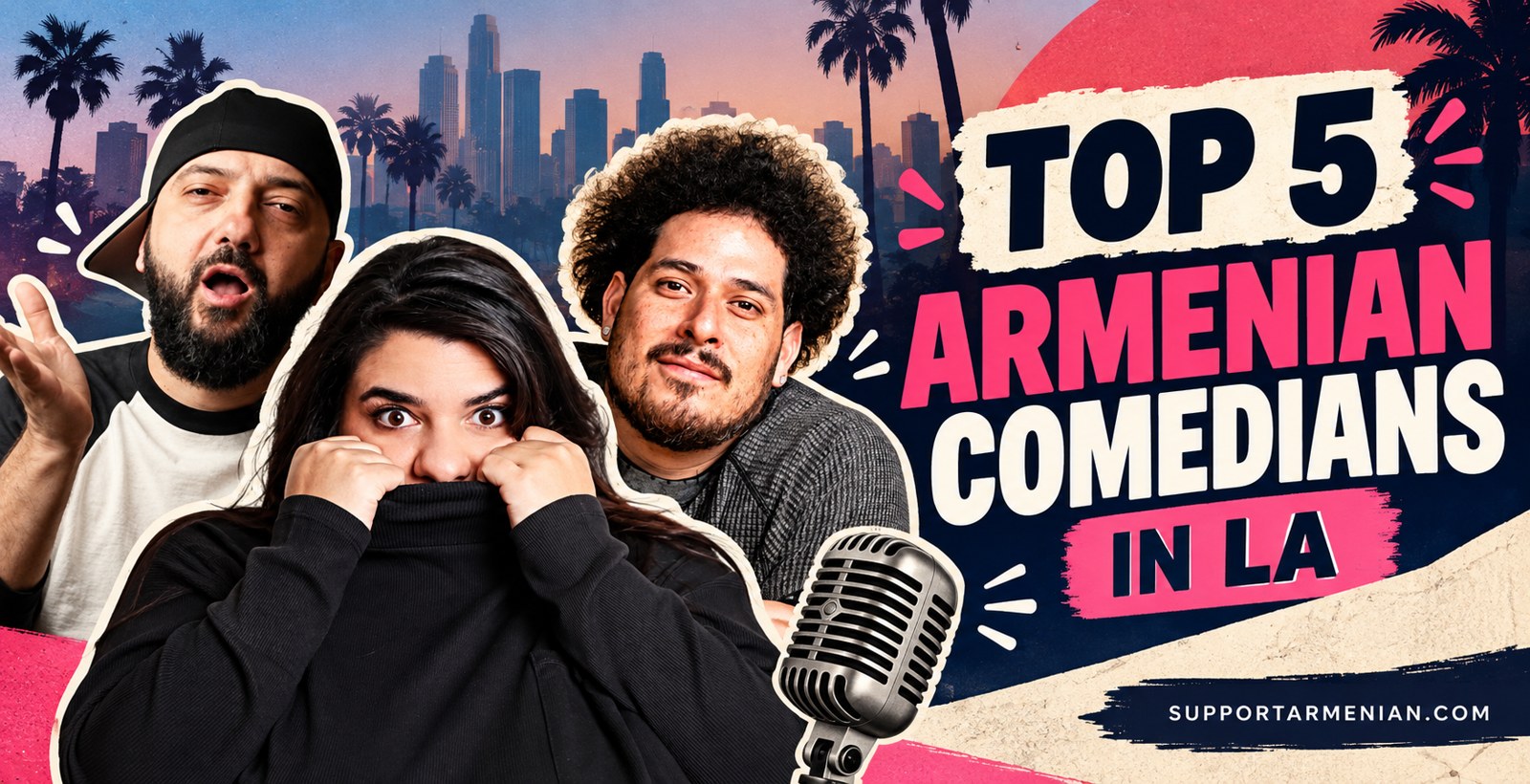 Top 5 Armenian Comedians in LA