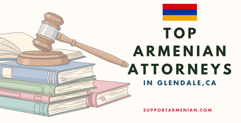 Top Armenian Attorneys in Glendale 2026