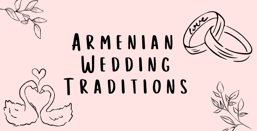 Armenian Wedding Traditions