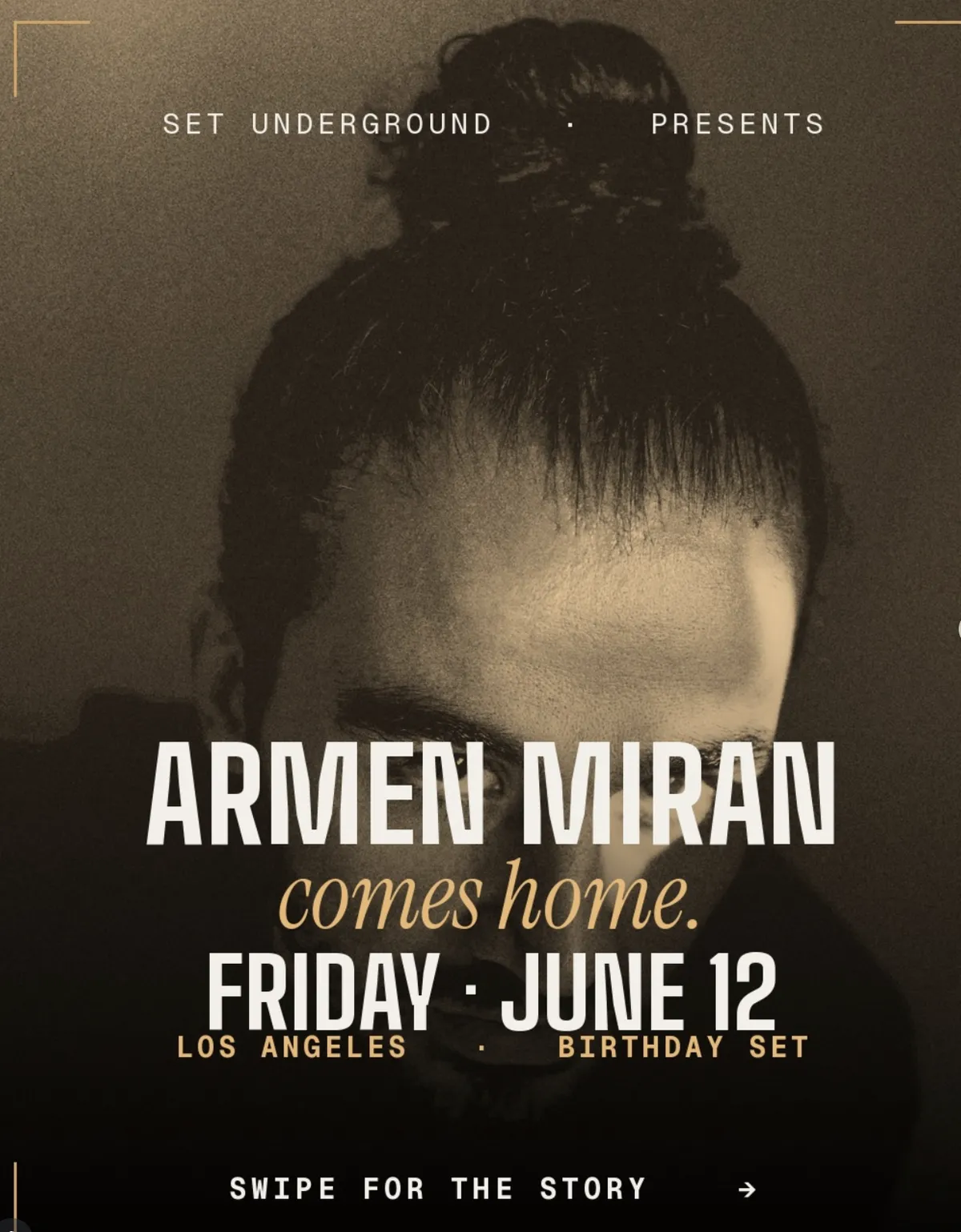 Armen Miran Comes Home — Birthday Set in LA