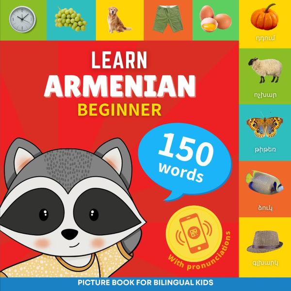 Learn Armenian — Beginner Bilingual Book with Pronunciations